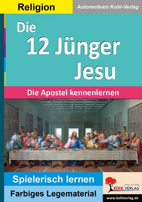 Die 12 Jünger Jesu -  Autorenteam Kohl-Verlag