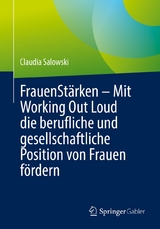 FrauenStärken – Mit Working Out Loud die berufliche und gesellschaftliche Position von Frauen fördern - Claudia Salowski