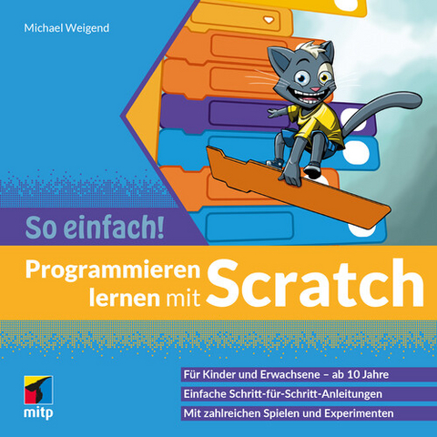 Programmieren lernen mit Scratch - So einfach! -  Michael Weigend