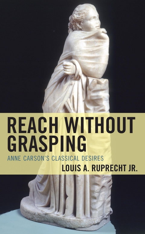 Reach without Grasping -  Louis A. Ruprecht