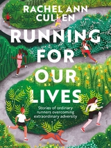 Running for Our Lives -  Rachel Ann Cullen