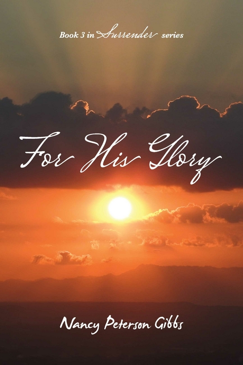 For His Glory -  Nancy Peterson Gibbs