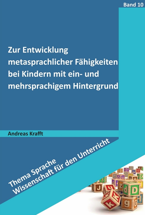 Zur Entwicklung metasprachlicher Fähigkeiten bei Kindern mit ein- und mehrsprachigem Hintergrund - Andreas Krafft