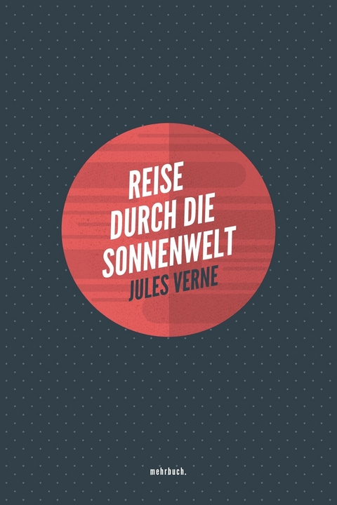 Reise durch die Sonnenwelt - Jules Verne