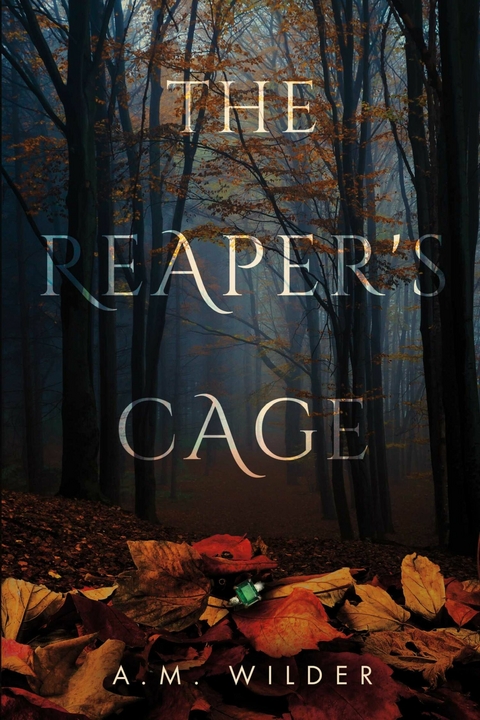 Reaper's Cage -  A.M. Wilder