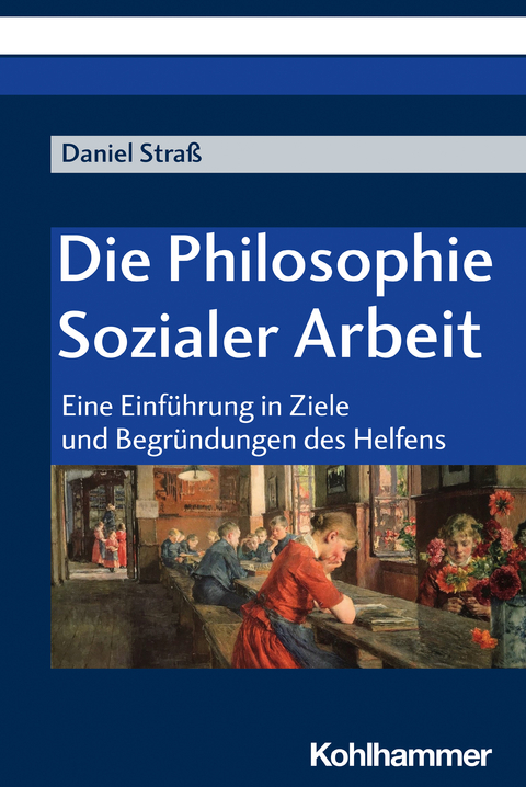 Die Philosophie Sozialer Arbeit - Daniel Straß