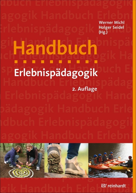 Handbuch Erlebnispädagogik -  Werner Michl,  Holger Seidel