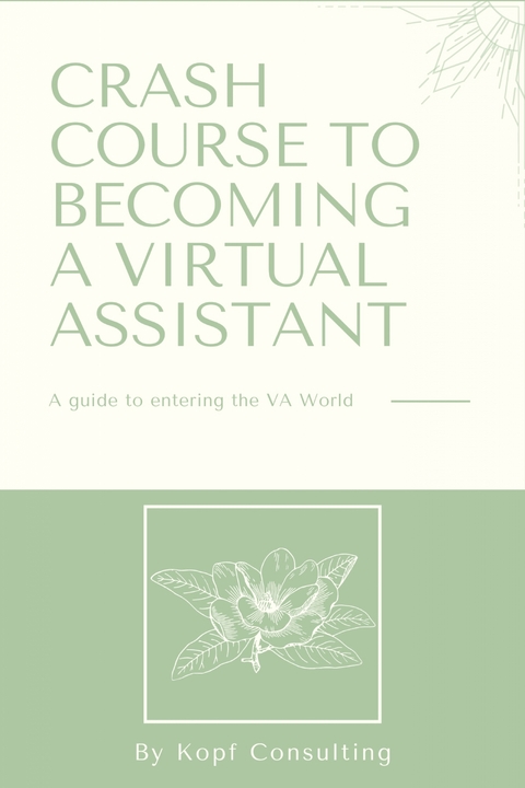 Crash Course to Becoming a Virtual Assistant - Kopf Consulting