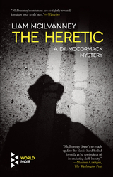 Heretic -  Liam McIlvanney