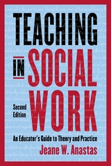 Teaching in Social Work -  Jeane W. Anastas