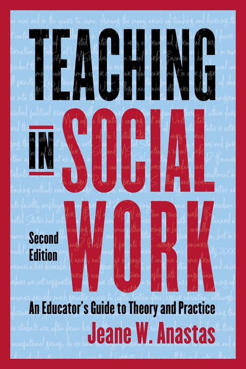 Teaching in Social Work -  Jeane W. Anastas