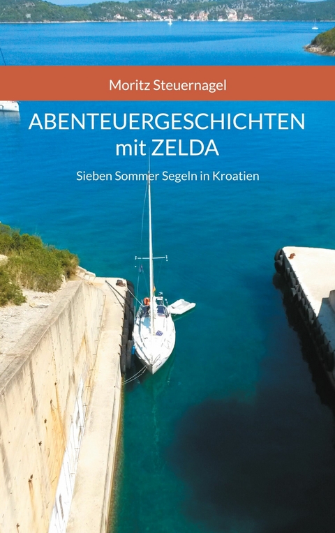 Abenteuergeschichten mit Zelda - Moritz Steuernagel