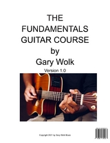 Fundamentals Guitar Course -  Gary S Wolk