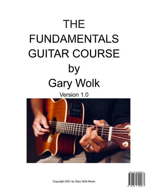 Fundamentals Guitar Course -  Gary S Wolk