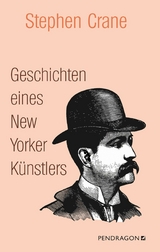 Geschichten eines New Yorker Künstlers - Stephen Crane