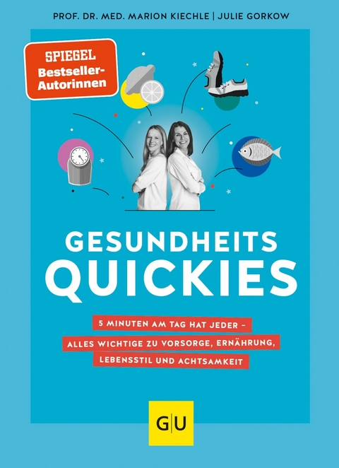 Gesundheitsquickies -  Prof. Dr. med. Marion Kiechle,  Julie Gorkow