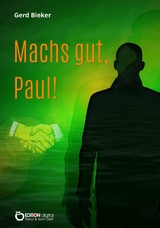 Mach`s gut, Paul! - Gerd Bieker