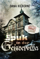 Spuk in der Geistervilla - Dana Kilborne