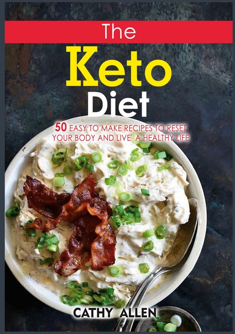 The Keto Diet - Cathy Allen