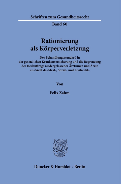 Rationierung als Körperverletzung. -  Felix Zahm