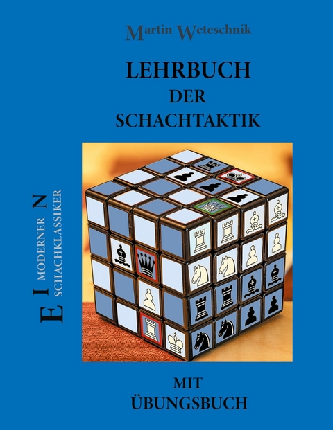 Lehrbuch der Schachtaktik mit Übungsbuch -  Martin Weteschnik