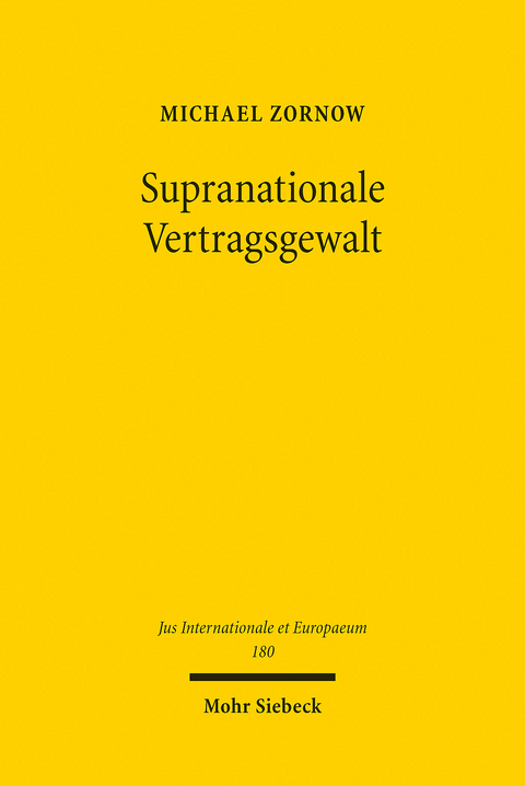 Supranationale Vertragsgewalt -  Michael Zornow