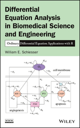 Differential Equation Analysis in Biomedical Science and Engineering - William E. Schiesser