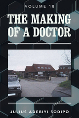 Making of a Doctor -  Julius Adebiyi Sodipo