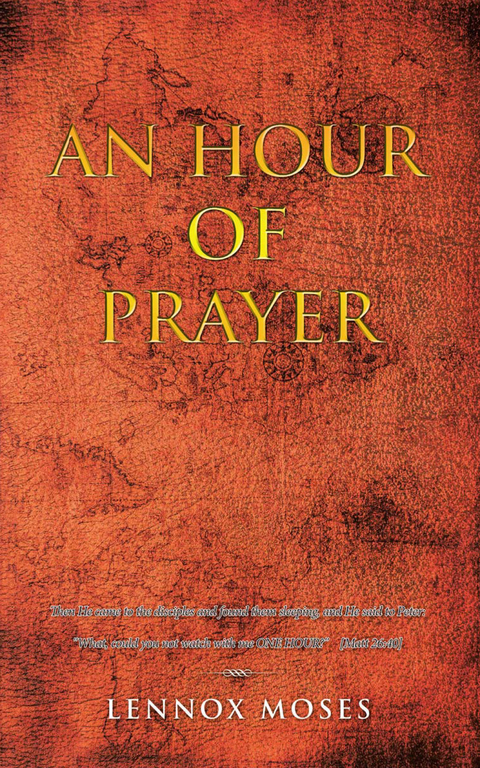 An Hour of Prayer - Lennox Moses