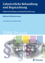 Zahnärztliche Behandlung und Begutachtung - Reinhard Münstermann