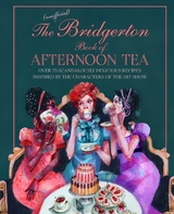 Unofficial Bridgerton Book of Afternoon Tea -  Katherine Bebo