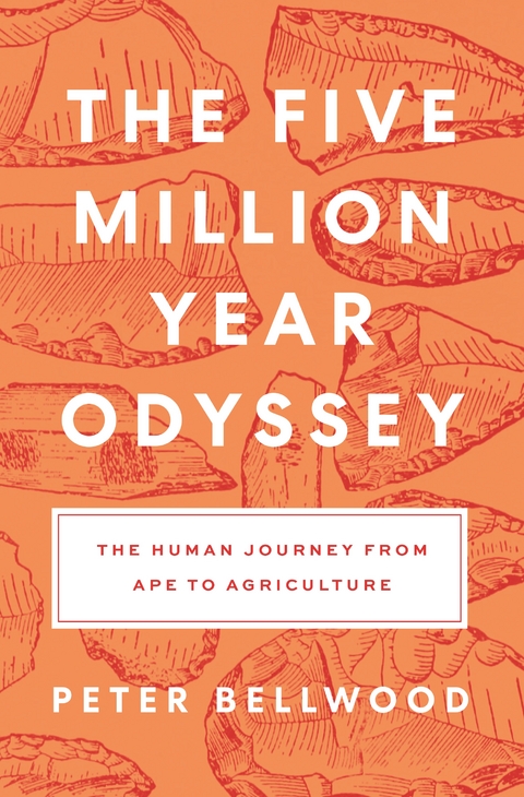 Five-Million-Year Odyssey -  Peter Bellwood