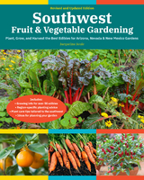 Southwest Fruit & Vegetable Gardening, 2nd Edition -  JACQUELINE SOULE