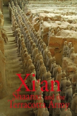 Xi'an Shaanxi and the Terracotta Army - Mooney, Paul