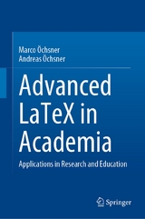 Advanced LaTeX in Academia - Marco Öchsner, Andreas Öchsner