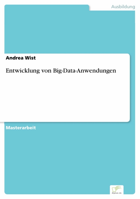 Entwicklung von Big-Data-Anwendungen -  Andrea Wist