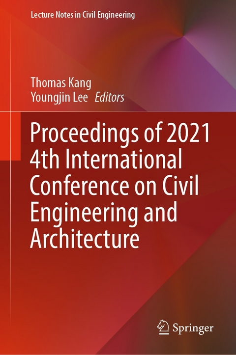 Proceedings of 2021 4th International Conference on Civil Engineering and Architecture - 