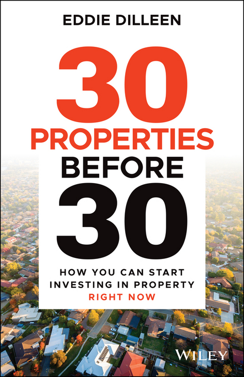 30 Properties Before 30 - Eddie Dilleen