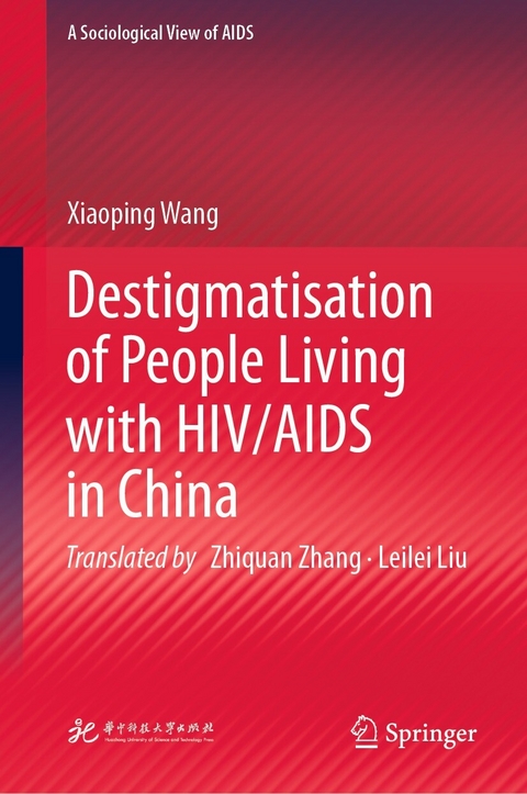 Destigmatisation of People Living with HIV/AIDS in China - Xiaoping Wang