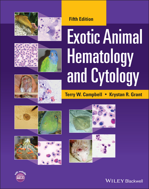 Exotic Animal Hematology and Cytology - Terry W. Campbell, Krystan R. Grant