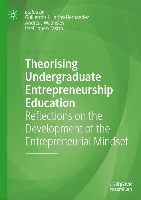 Theorising Undergraduate Entrepreneurship Education - 