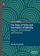 The Town of Vichy and the Politics of Identity - Kirrily Freeman