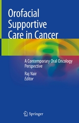 Orofacial Supportive Care in Cancer - 