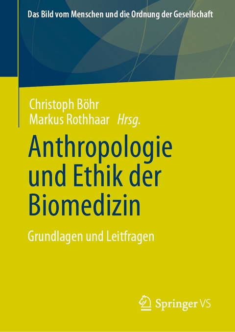 Anthropologie und Ethik der Biomedizin - 