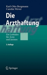 Die Arzthaftung - Karl Otto Bergmann, Carolin Wever