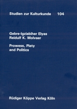 Prowess, Piety and Politics -  Gebre-Igziabiher Elyas, Reidulf K. Molvaer