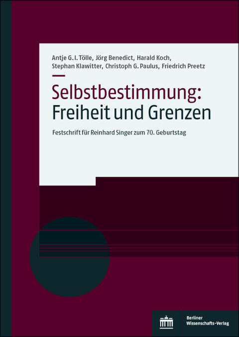 Selbstbestimmung: Freiheit und Grenzen - 