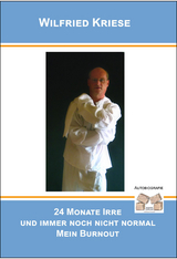 24 Monate Irre und immer noch nicht normal - Wilfried Kriese