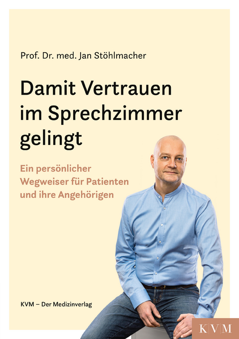 Damit Vertrauen im Sprechzimmer gelingt - Jan Stöhlmacher