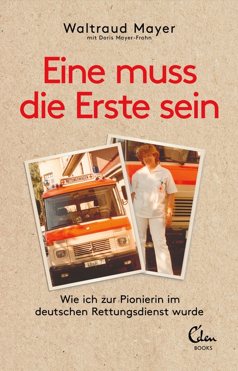 Eine muss die Erste sein - Doris Mayer-Frohn, Waltraud Mayer